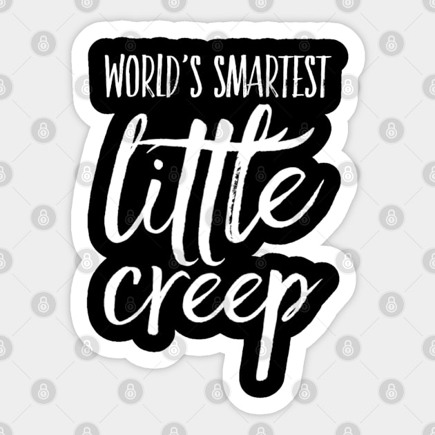 Creepy White Text New Born Kids Worlds Smartest Little Creep Sticker by Inspire Enclave